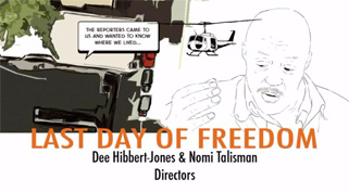 Film Screening of Last Day of Freedom by Dee Hibbert-Jones & Nomi Talisman  